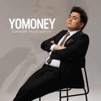 Постер песни Erkinbek Madraximov - Yomoney