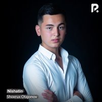 Постер песни Shoxrux Otajonov - Nishatin