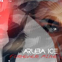 Постер песни ARUBA ICE - Forever Mine