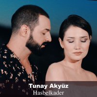 Постер песни Tunay Akyüz - Hasbelkader