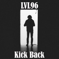 Постер песни LVL96 - Kick Back