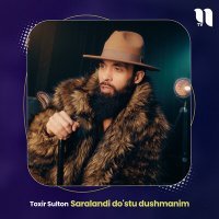 Постер песни Тохир Султон - Saralandi do'stu dushmanim