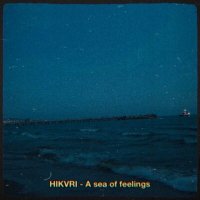 Постер песни HIKVRI - A sea of feelings