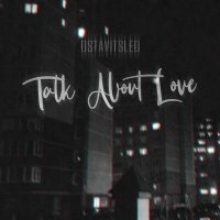 Постер песни OSTAVITSLED - Talk about love