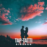 Постер песни BIRZHAN - Tap-tatti