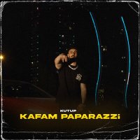 Постер песни KUTUP - Kafam Paparazzi