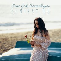 Постер песни Semiray Üs - Seni Çok Sevmeliyim