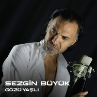 Постер песни Sezgin Büyük - Gözü Yaşlı