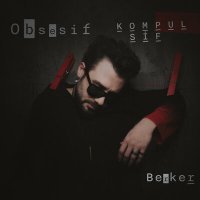 Постер песни Berker - Obsesif Kompulsif