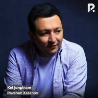 Постер песни Ravshan Xasanov - Kel jonginam