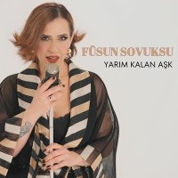 Постер песни Füsun Sovuksu - Yarım Kalan Aşk