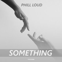 Постер песни Phill Loud - Something