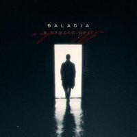 Постер песни Baladja - Я просто друг