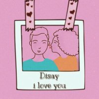 Постер песни DISAY - I love you