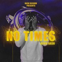 Постер песни Kevin Bash - No Times