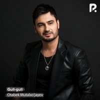 Постер песни Otabek Mutalxo'jayev - Guli-guli