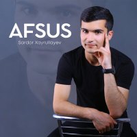 Постер песни Sardor Khayatov - Afsus