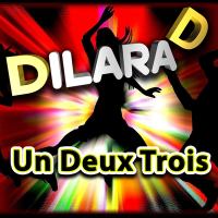 Постер песни Dilara D - Un Deux Trois