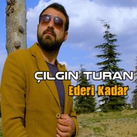 Постер песни Çılgın Turan - Ederi Kadar