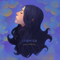 Постер песни Lurmish - Age Of Bliss
