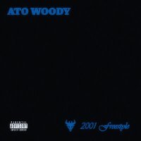 Постер песни Ato Woody - 2001 Freestyle