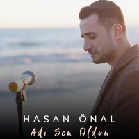 Постер песни Hasan Önal - Adı Sen Oldun