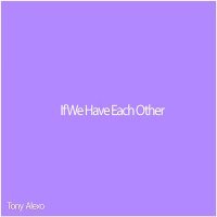 Постер песни Tony ALexo, Moon cover - If We Have Each Other (Speed Up)