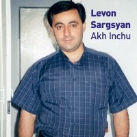 Постер песни Levon Sargsyan - Asa Vor Inz es Sirum