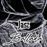 Постер песни JASZ - Ballada