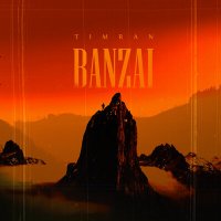 Постер песни Timran - Banzai