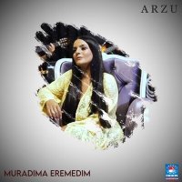 Постер песни Arzu - Muradıma Eremedim