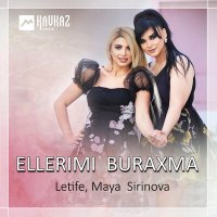 Постер песни Letife, Maya Sirinova - Ellerimi buraxma