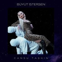 Постер песни Cansu Taşkın - Büyüt İstersen