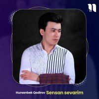 Постер песни Hursanbek Qodirov - Sensan sevarim