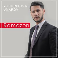 Постер песни Ёркинхужа Умаров - Ramazon