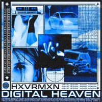 Постер песни HXVRMXN - DIGITAL HEAVEN (Instrumental)
