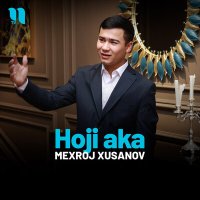 Постер песни Mexroj Xusanov - Hoji aka