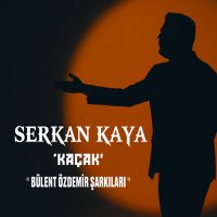 Постер песни Serkan Kaya - Kaçak