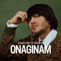 Постер песни Хамдам Собиров - Onaginam