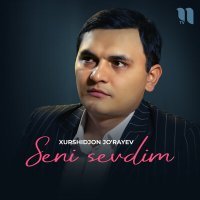 Постер песни Xurshidjon Jo'rayev - Seni sevdim