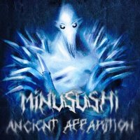 Постер песни MINUSUSHI - ANCIENT APPARITION