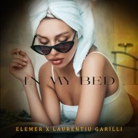 Постер песни Elemer, Laurentiu Garilli - In My Bed