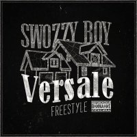 Постер песни Swozzy boy - Versale Freestyle