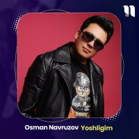 Постер песни Осман Наврузов - Yoshligim