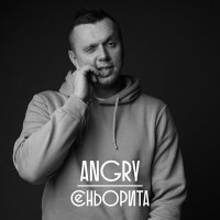 Постер песни Angry - Сеньорита