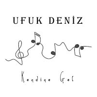 Постер песни Ufuk Deniz - Kendine Gel
