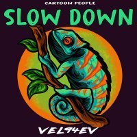 Постер песни VEL94EV - Slow Down