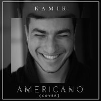 Постер песни Kamik - Americano (Cover)
