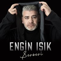 Постер песни Engin Işık - Serseri