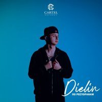 Постер песни Dielin - По ресторанам